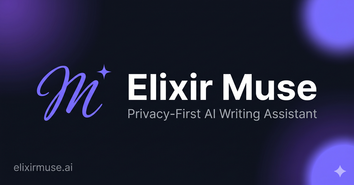 Relixir Ai Elixir Muse™ — Privacy-First AI Writing Assistant